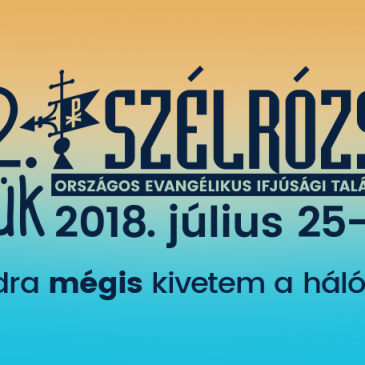Bejelentésre került a 2018-as Szélrózsa találkozó helyszíne!